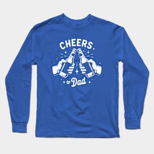 Cheers To Dad Design Long Sleeve T-Shirt